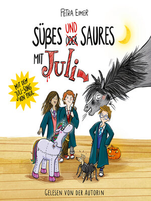 cover image of Süßes und Saures mit Juli--Juli-Reihe, Teil 5 (Ungekürzt)